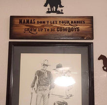Load image into Gallery viewer, Hand-Burned Wooden Cowboy Lyrics Sign, Rustic Western Decor